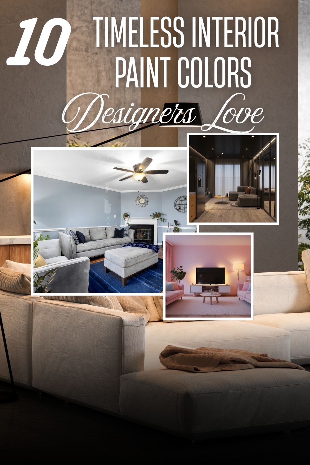 You are currently viewing 10 Timeless Paint Colors Designers Love