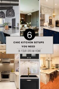Read more about the article 6 Chic Kitchen Setups You Need in Your Dream Home