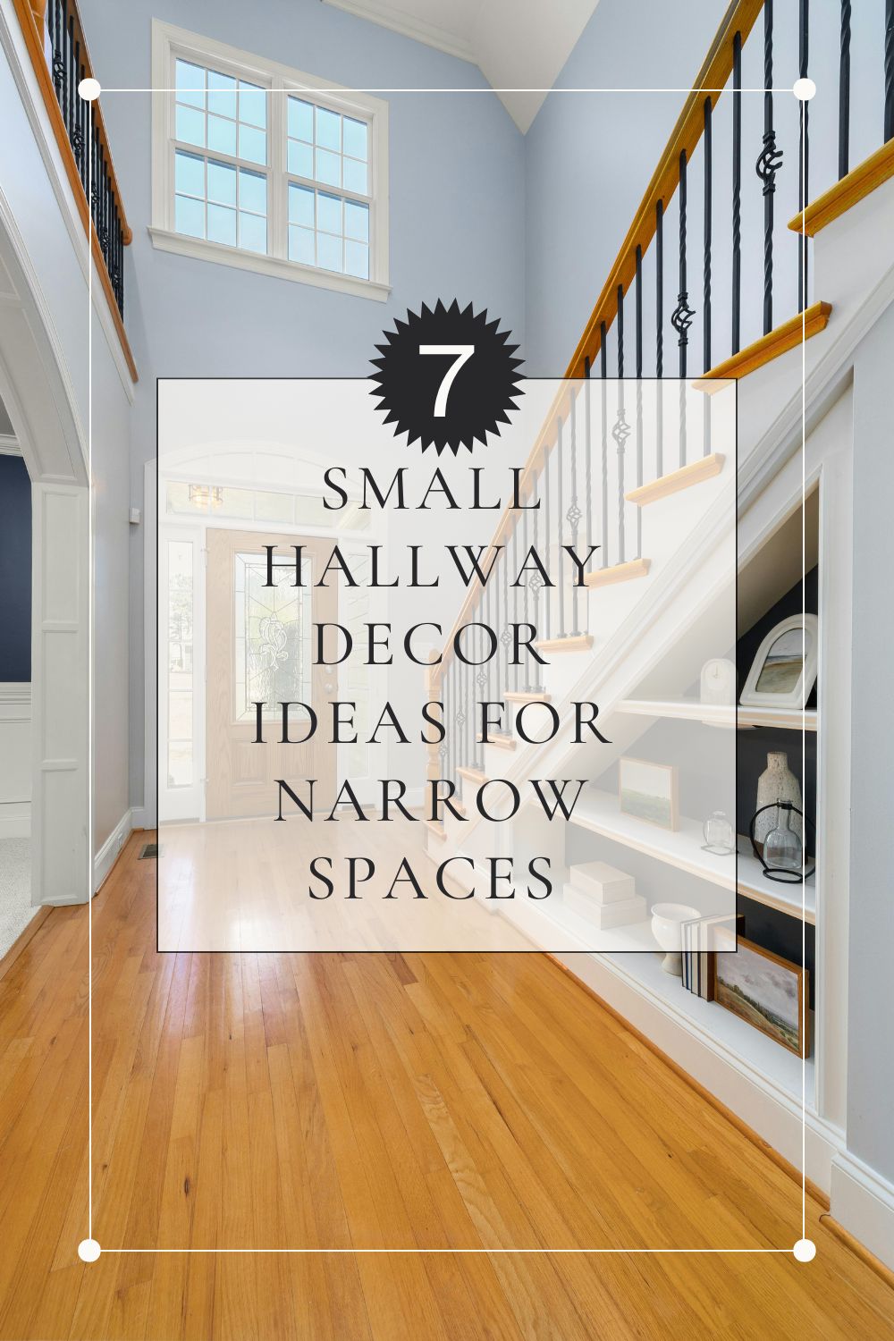 You are currently viewing 7 Small Hallway Decor Ideas for Narrow Spaces