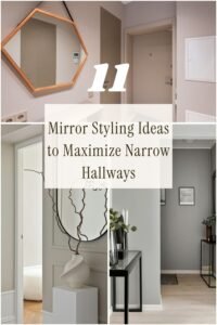 Read more about the article 11 Mirror Styling Ideas to Maximize Narrow Hallways